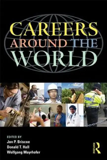 Careers Around the World: Individual and Contextual Perspectives by Jon P. Briscoe
