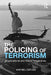 The Policing of Terrorism: Organizational and Global Perspectives by Mathieu Deflem