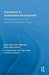 Transitions To Sustainable Development: New Directions in the Study of Long Term Transformative Change by John Grin, Jan Rotmans, Johan Schot