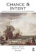 Chance and Intent: Managing the Risks of Innovation and Entrepreneurship by David L. Bodde