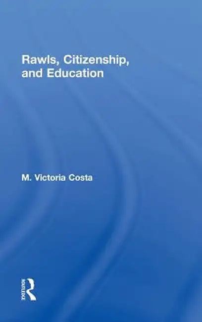 Rawls, Citizenship, and Education by Victoria Costa