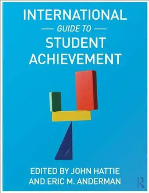 International Guide to Student Achievement by John Hattie