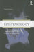 Epistemology: A Contemporary Introduction to the Theory of Knowledge by Robert Audi
