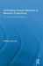Contesting Human Remains in Museum Collections: The Crisis of Cultural Authority by Tiffany Jenkins