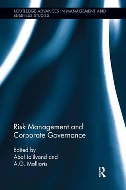 Risk Management and Corporate Governance by Abol Jalilvand