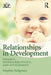 Relationships in Development: Infancy, Intersubjectivity, and Attachment by Stephen Seligman