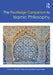 The Routledge Companion to Islamic Philosophy by Richard C. Taylor