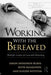 Working with the Bereaved: Multiple Lenses on Loss and Mourning by Simon Shimshon Rubin