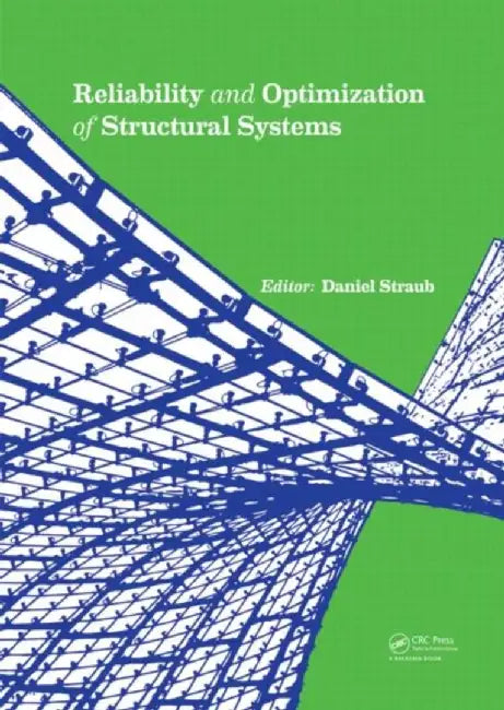 Reliability And Optimization Of Structural Systems by Daniel Straub