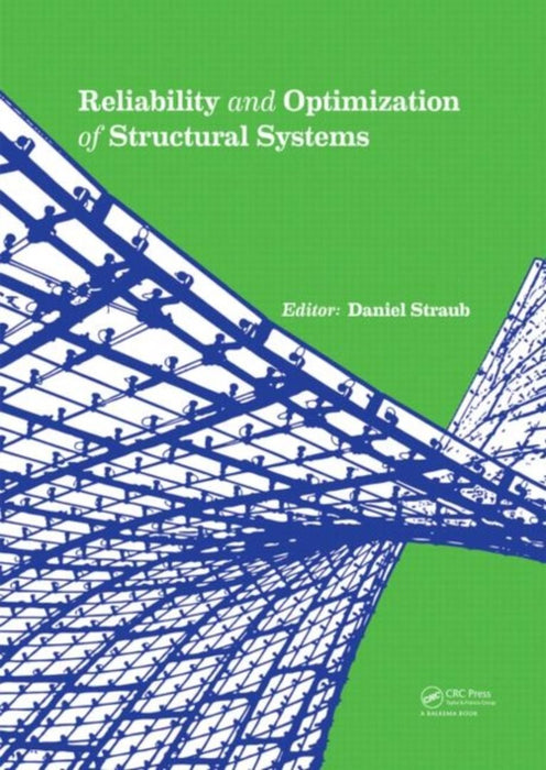 Reliability And Optimization Of Structural Systems by Daniel Straub