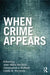 When Crime Appears: The Role of Emergence by Jean Marie McGloin, Christopher J. Sullivan, Leslie W. Kennedy