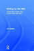 Writing for the Web: Composing, Coding, and Constructing Web Sites by J.D. Applen