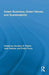 Green Business, Green Values, and Sustainability by Christos Pitelis