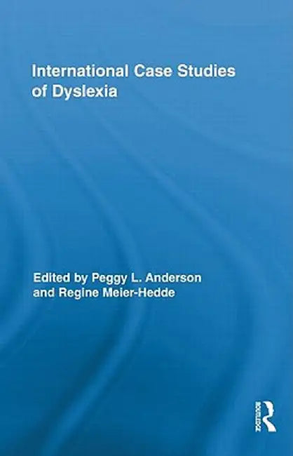 International Case Studies of Dyslexia by Peggy L. Anderson