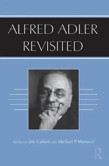 Alfred Adler Revisited by Jon Carlson