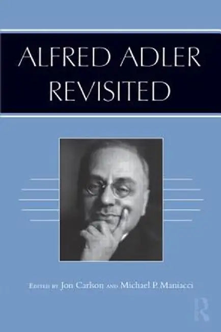 Alfred Adler Revisited by Jon Carlson