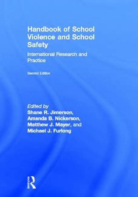 Handbook of School Violence and School Safety: International Research and Practice by Shane Jimerson