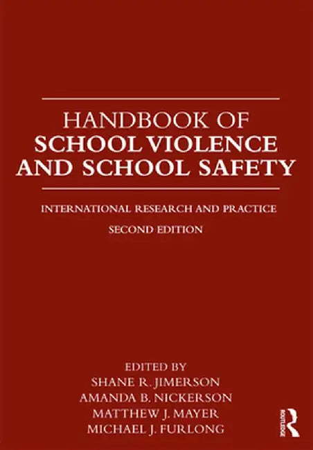 Handbook of School Violence and School Safety: International Research and Practice by Shane Jimerson