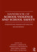 Handbook of School Violence and School Safety: International Research and Practice by Shane Jimerson