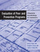 Evaluation of Peer and Prevention Programs: A Blueprint for Successful Design and Implementation by David R. Black