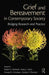 Grief and Bereavement in Contemporary Society: Bridging Research and Practice by Robert A. Neimeyer