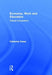 Economy, Work, and Education: Critical Connections by Catherine Casey