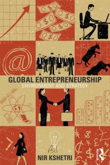 Global Entrepreneurship: Environment and Strategy by Nir Kshetri