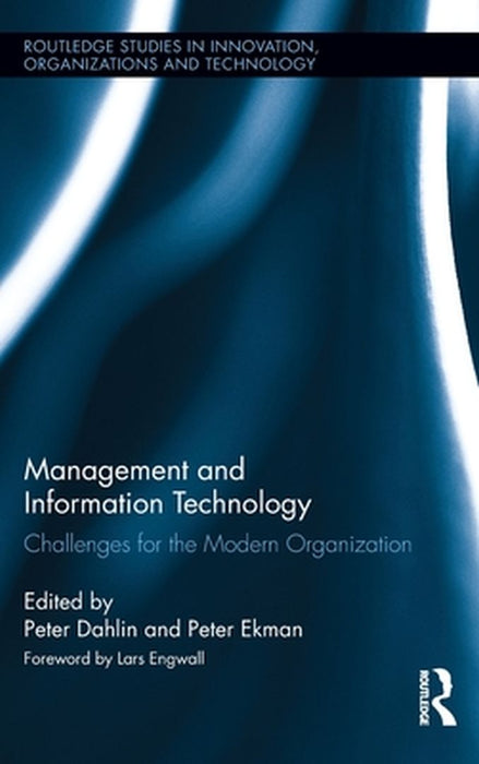 Management And Information Technology: Challenges for the Modern Organization by Peter Ekman, Peter Dahlin