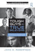 Tough Guys and True Believers: Managing Authoritarian Men in the Psychotherapy Room by John M. Robertson