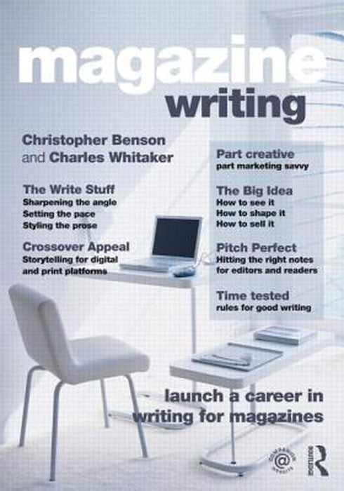 Magazine Writing by Christopher D. Benson, Charles F. Whitaker