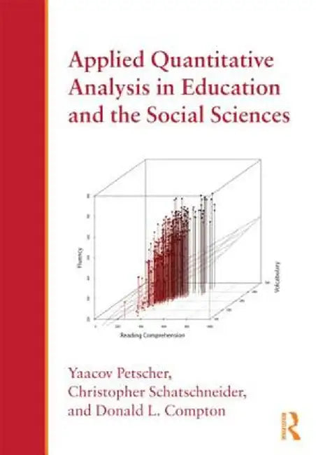 Applied Quantitative Analysis in Education and the Social Sciences by Yaacov Petscher