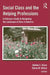 Social Class and the Helping Professions: A Clinician's Guide to Navigating the Landscape of Class in America by Deborah Crawford Sturm