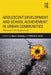 Adolescent Development and School Achievement in Urban Communities: Resilience in the Neighborhood by Gary Creasey