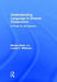 Understanding Language in Diverse Classrooms: A Primer for All Teachers by Marilyn Shatz