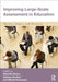 Improving Large-Scale Assessment in Education: Theory, Issues, and Practice by Marielle Simon
