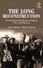 The Long Reconstruction: The Post-Civil War South in History, Film, and Memory by Frank J. Wetta