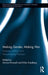Making Gender, Making War: Violence, Military and Peacekeeping Practices by Annica Kronsell