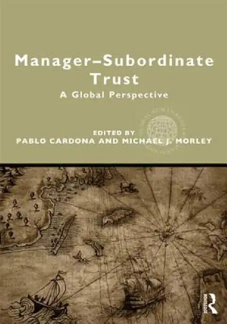 Manager-Subordinate Trust: A Global Perspective by Pablo Cardona