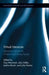 Virtual Literacies: Interactive Spaces for Children and Young People by Guy Merchant