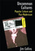 Uncommon Cultures: Popular Culture and Post-Modernism by Collins Jim