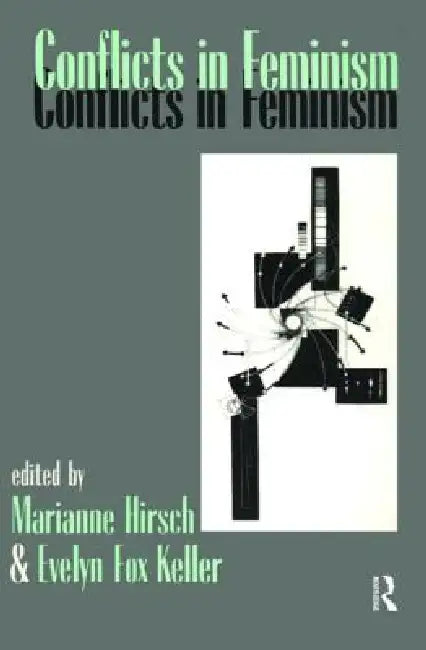 Conflicts in Feminism by Marianne Hirsch