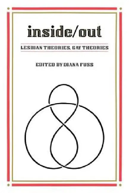 Inside/Out: Lesbian Theories, Gay Theories by Diana Fuss