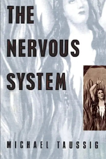 The Nervous System by Michael Taussig