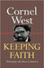 Keeping Faith: Philosophy and Race in America by Cornel West