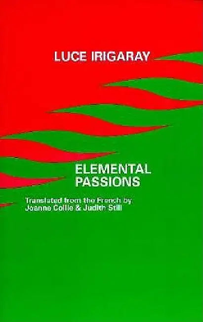 Elemental Passions by Luce Irigaray