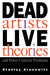 Dead Artists, Live Theories, and Other Cultural Problems by Stanley Aronowitz