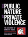 The Public Nature of Private Violence: Women and the Discovery of Abuse by Martha Albertson Fineman