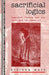 Sacrificial Logics: Feminist Theory and the Critique of Identity by Allison Weir