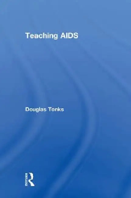 Teaching AIDS by Douglas Tonks