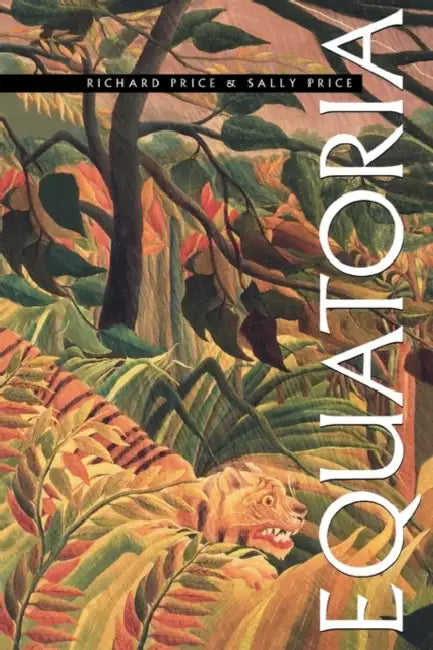 Equatoria by Richard Price, Sally Price